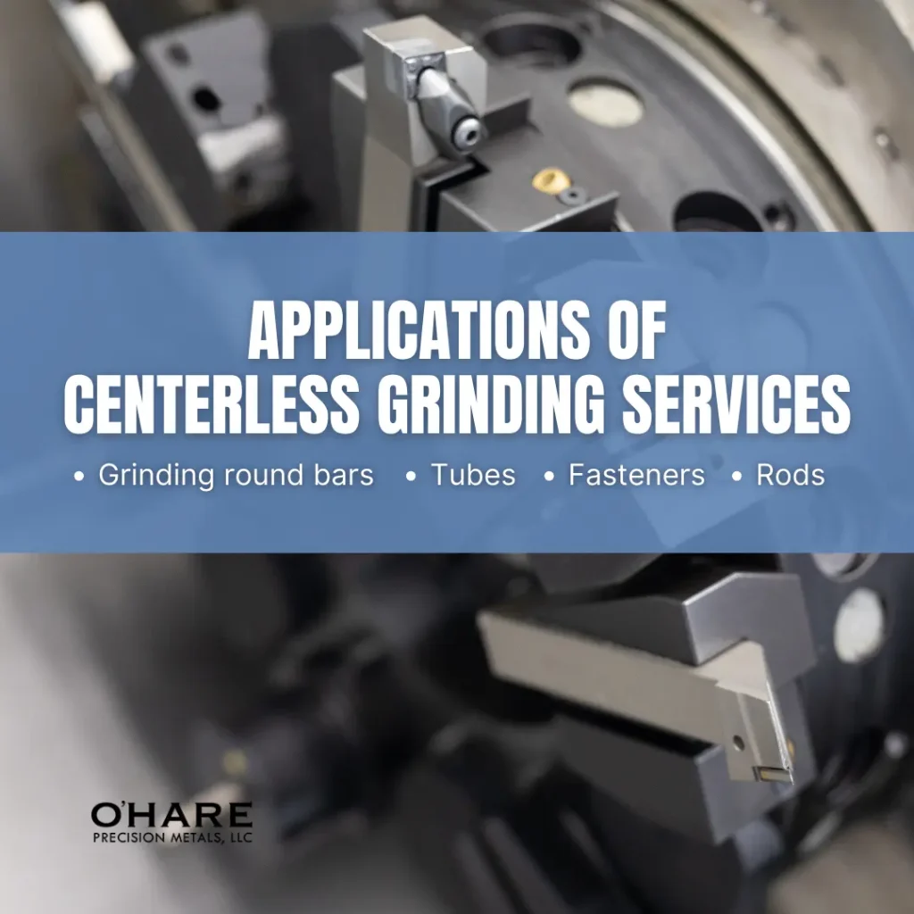 Applications of Centerless Grinding Services