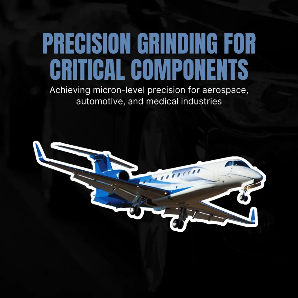 Precision Grinding for Critical Components